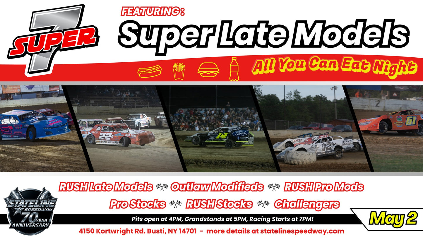 Super 7 Racing Featuring Super Late Models + All You Can Eat Night